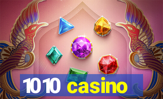 1010 casino